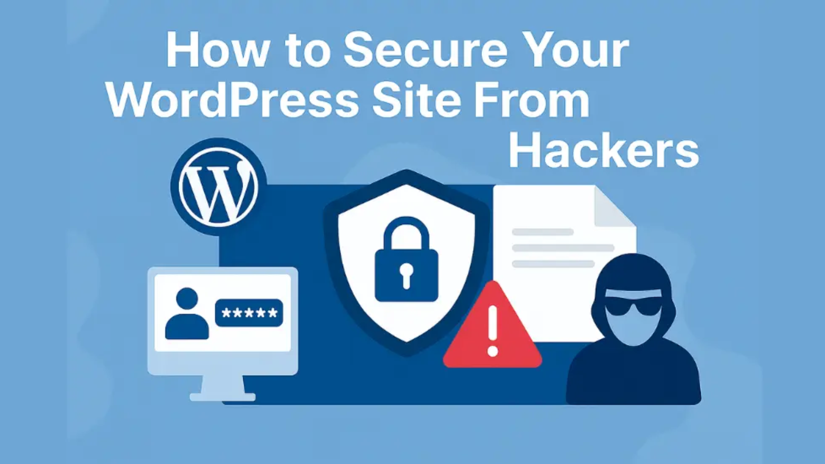 How to Secure Your WordPress Site From Hackers